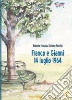 Franco e Gianni 14 luglio 1964