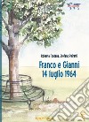 Franco e Gianni 14 luglio 1964 libro