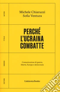Perché l'Ucraina combatte