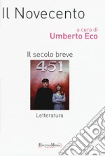 Il Novecento. Il secolo breve. Letteratura libro