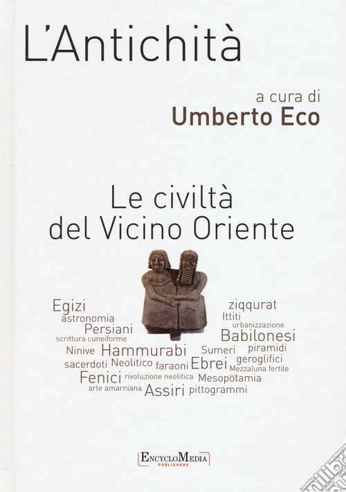 L'antichità. Le civiltà del Vicino Oriente
