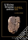 Il vicino Oriente antico dalle origini ad Alessandro Magno libro di Milano L. (cur.)