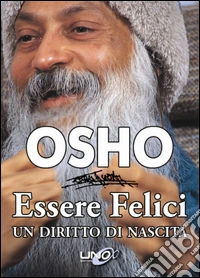 Essere felici. Un diritto di nascita libro