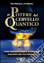 Il potere del cervello quantico libro