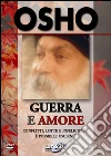 Guerra e amore. DVD. Con libro libro
