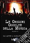 Le origini occulte della musica. Vol. 2: Dai Queen a Marilyn Manson libro di Perucchietti Enrica