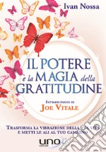 Il potere e la magia della gratitudine libro