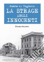 Bombe su Voghera. La strage degli innocenti libro