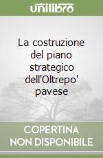 La costruzione del piano strategico dell'Oltrepo' pavese