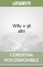 Willy e gli altri libro