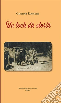 Un toch da storia. Dialetto libro