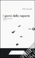 I giorni della nepente. Una storia tossica libro