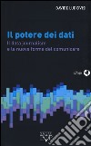 Il potere dei dati. Il data journalism e le nuove frontiere del comunicare libro