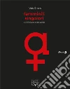 Femminili singolari. Il femminismo è nelle parole libro di Gheno Vera