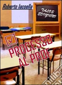 Processo al Prof