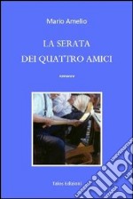 La serata dei quattro amici