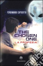 The chosen one. La profezia