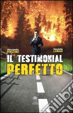 Il testimonial perfetto