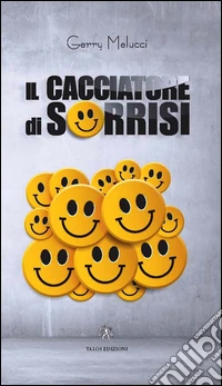 Il cacciatore di sorrisi