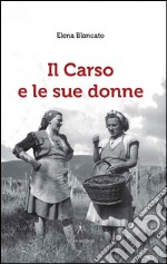 Il Carso e le sue donne libro