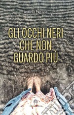 Gli occhi neri che non guardo più libro