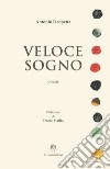 Veloce sogno libro