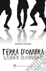 Terra d'ombra libro