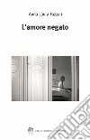 L'amore negato libro