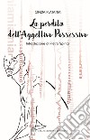 La perdita dell'aggettivo possessivo libro di Platania Cinzia