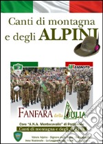 Canti di montagna e degli alpini. Con CD Audio libro