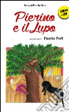 Pierino e il lupo. Ediz. illustrata. Con CD Audio libro