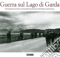 Guerra sul lago di Garda