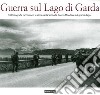 Guerra sul lago di Garda libro