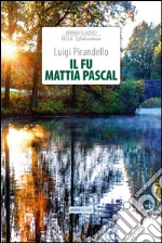 Il fu Mattia Pascal libro