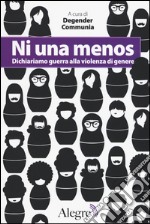 Ni una menos. Dichiariamo guerra alla violenza di genere