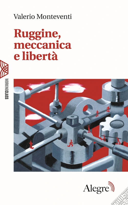 Ruggine, meccanica e libertà