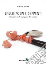 Bruchi, rospi e serpenti. Cambiare pelle a un passo dal baratro libro