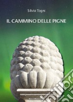 Il cammino delle pigne libro