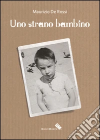 Uno strano bambino libro