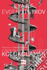 Le incredibili vicende della città di Kolokolamsk libro usato