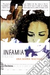 Infamia libro di Machado Ana Maria