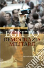 Egitto democrazia militare libro
