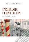 L'acqua alta e i denti del lupo. Josif Dzugasvili a Venezia libro