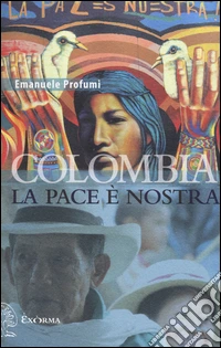 Colombia. La pace è nostra