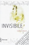 Invisibile libro di Vasio Carla