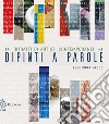 Dipinti a parole. 14 ritratti di artisti contemporanei + 1 libro