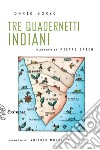 Tre quadernetti indiani libro di Borso Dario