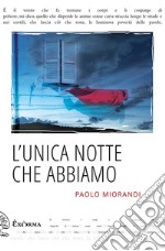 L'unica notte che abbiamo libro