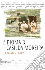 L`IDIOMA DI CASILDA MOREIRA  libro usato