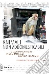 Animali non addomesticabili libro